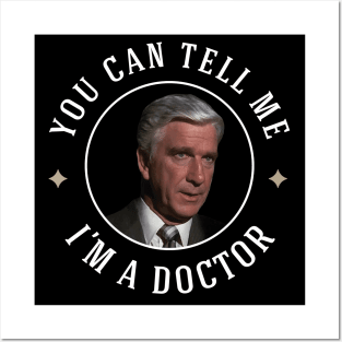 You can tell me, I'm a doctor Posters and Art